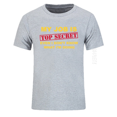 Herren T-Shirt Funny MY JOB IS TOP SECRET