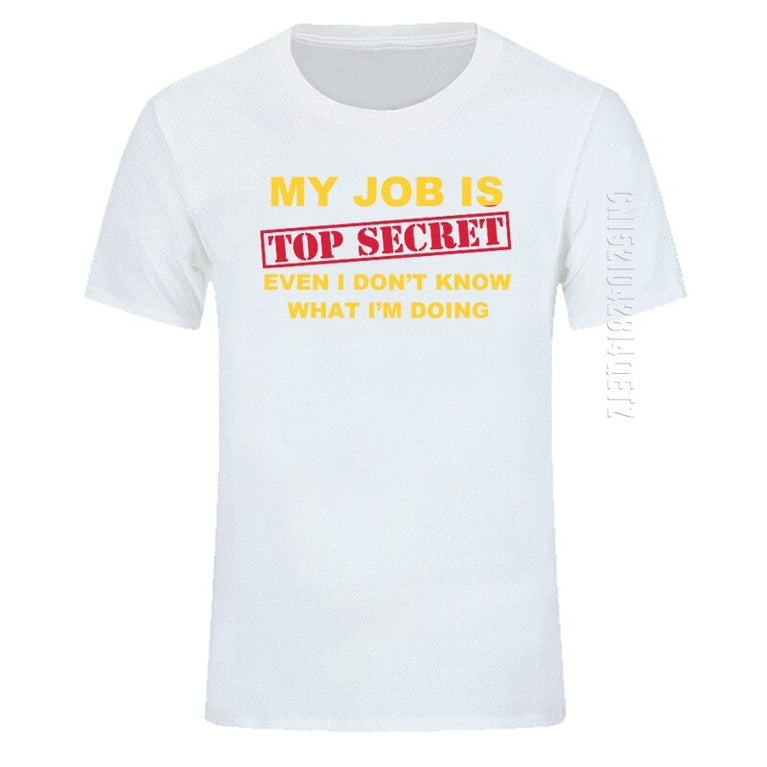 Herren T-Shirt Funny MY JOB IS TOP SECRET