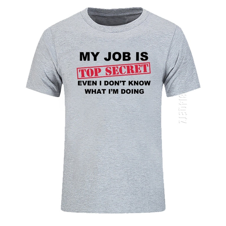 Herren T-Shirt Funny MY JOB IS TOP SECRET