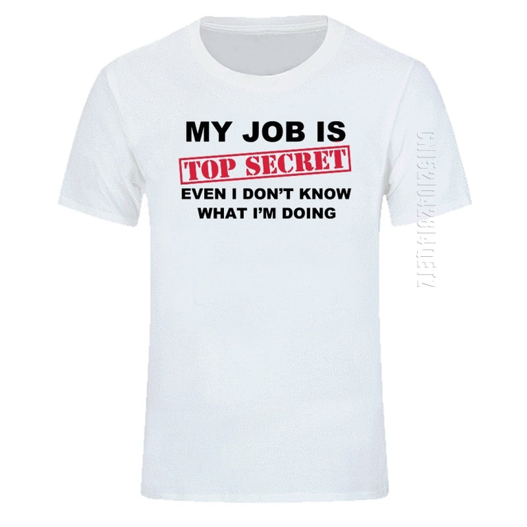 Herren T-Shirt Funny MY JOB IS TOP SECRET