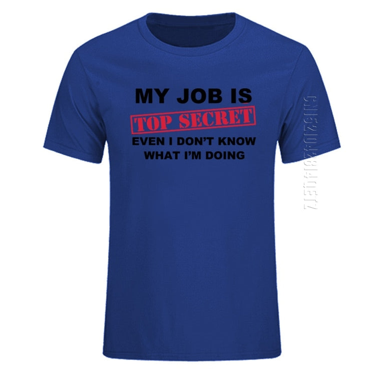 Herren T-Shirt Funny MY JOB IS TOP SECRET