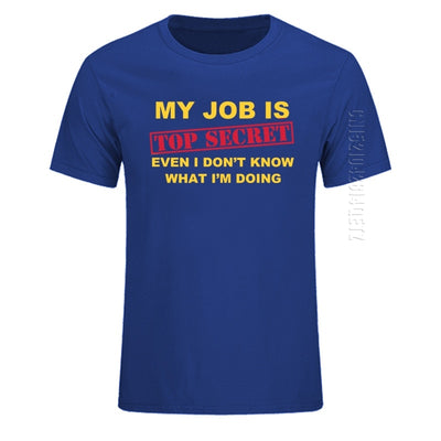 Herren T-Shirt Funny MY JOB IS TOP SECRET